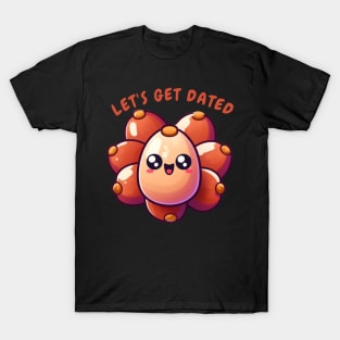 LET'S GET DATED T-Shirt